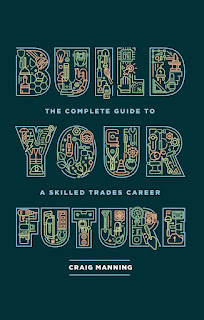Build Your Future: The Complete Guide to a Skilled Trades Career
