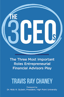 The 3 CEOs: The Three Most Important Roles Entrepreneurial Financial Advisors Play