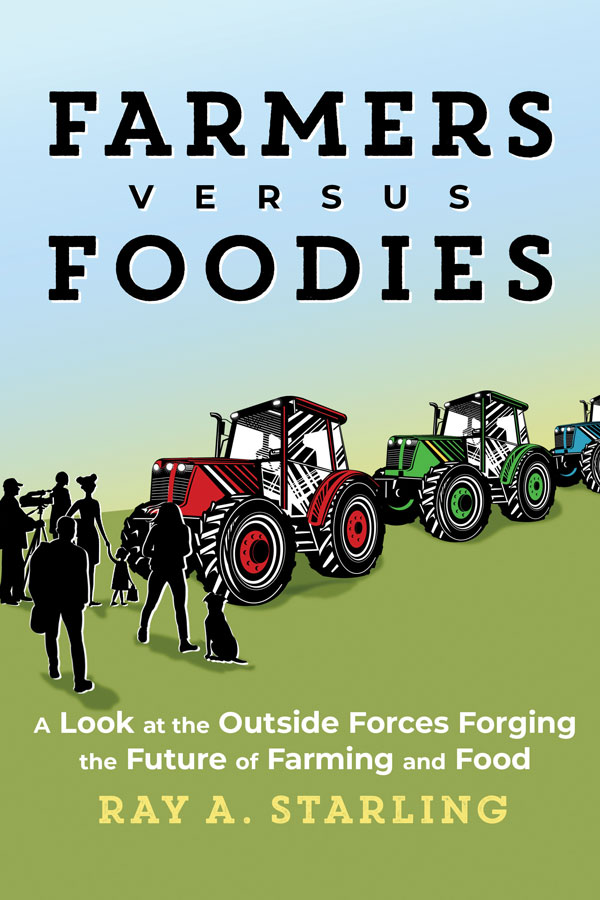 Custom Book: Farmers versus Foodie by Ray A. Starling