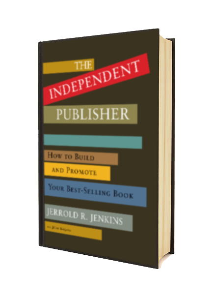 The Independent Publisher How To Build and Promote You're Best-Selling Book By Jerrold R. Jenkins